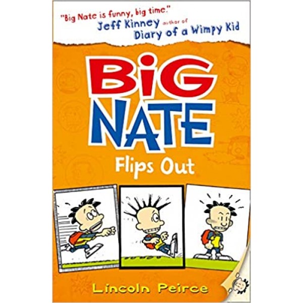 Big Nate Flips Out (Big Nate, Book 5) by Lincoln Peirce - Buyon.pk