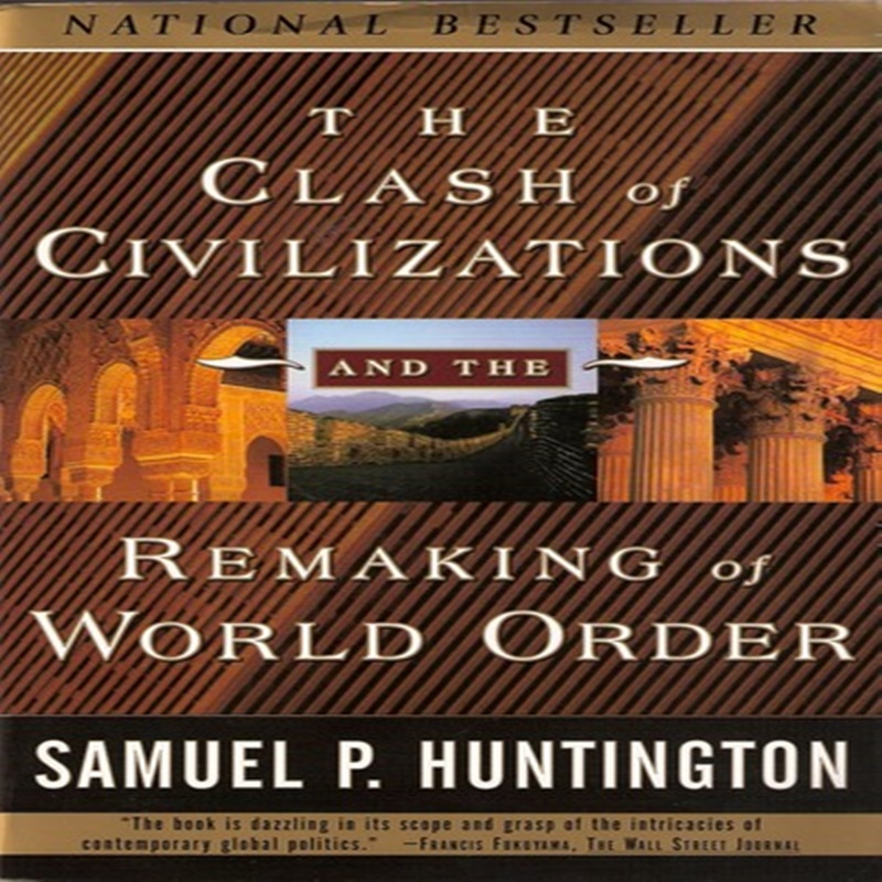 The Clash Of Civilizations By Samuel P Huntington